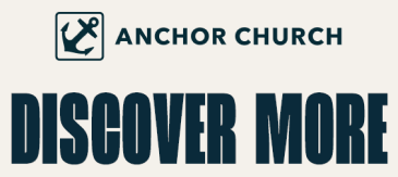 Anchor Church - Discover More